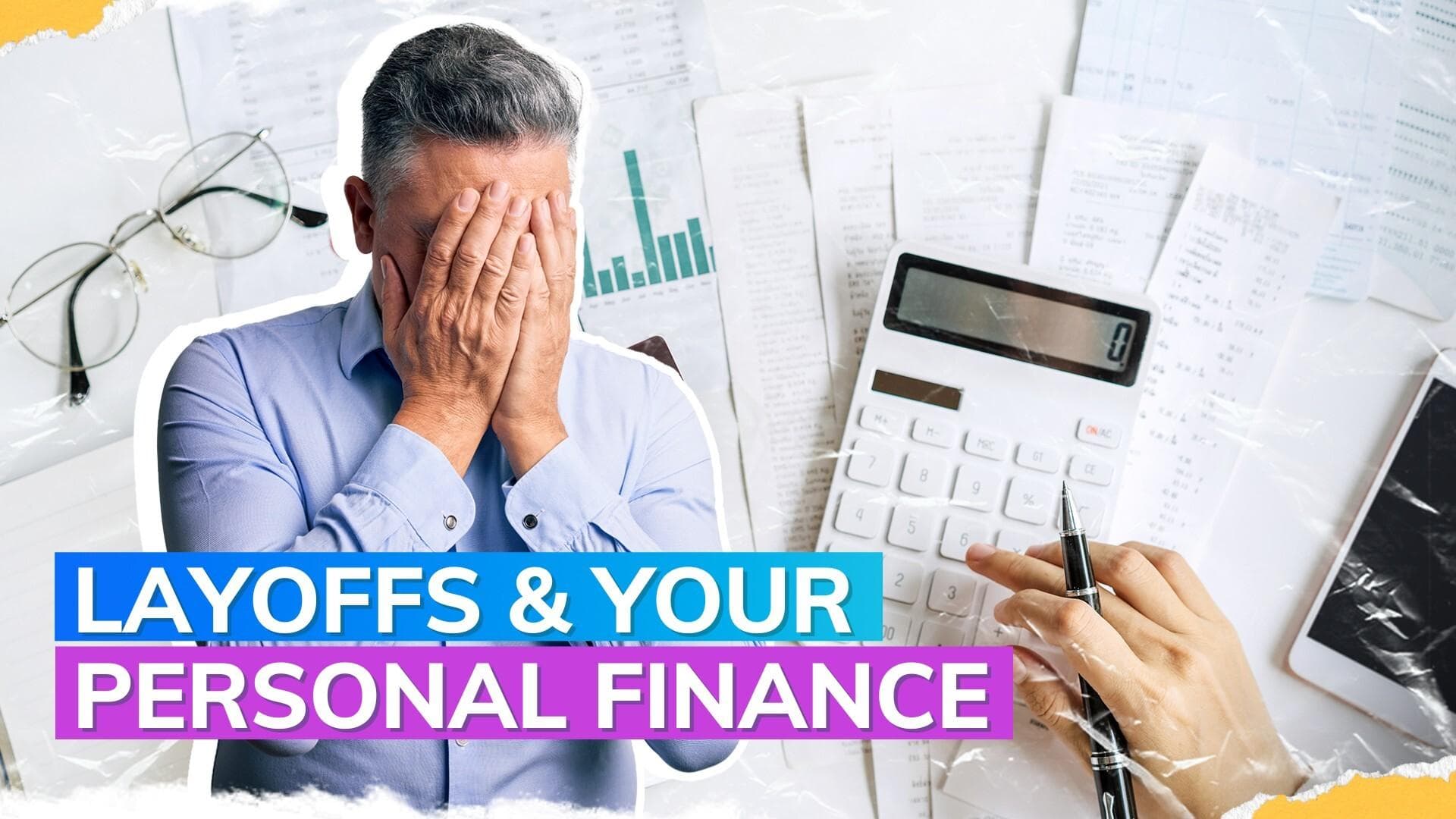How to manage your personal finance amid layoffs 