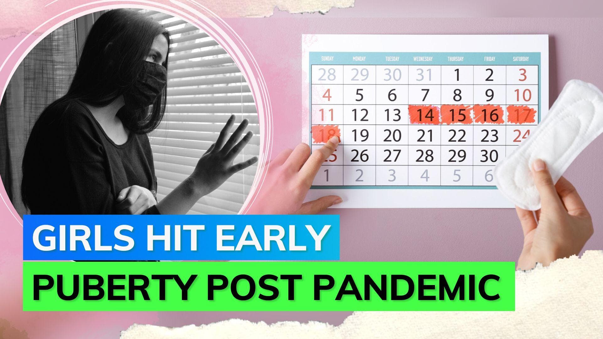 More young girls hitting early puberty post pandemic: Study