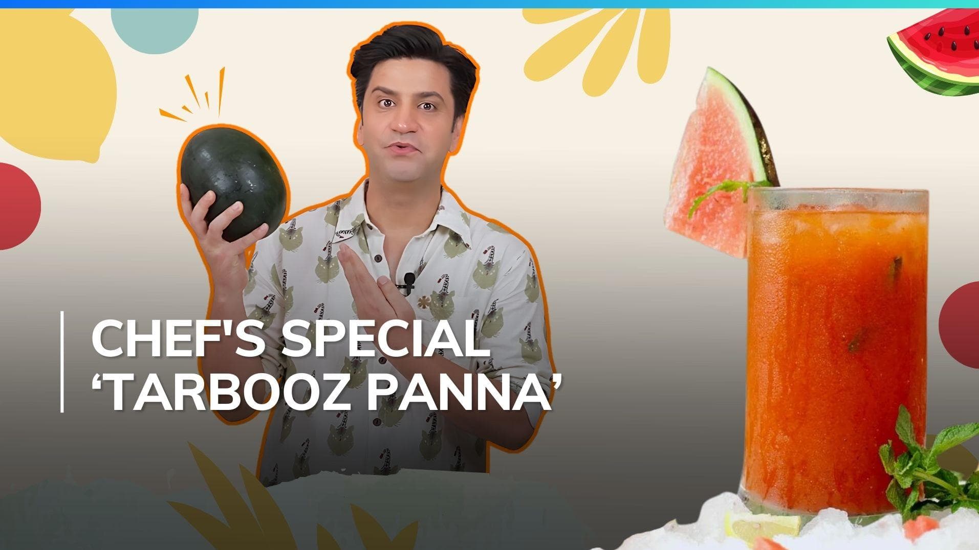 Not 'Aam' but this summer try 'Watermelon panna', chef Kunal Kapoor shares lip smacking recipe