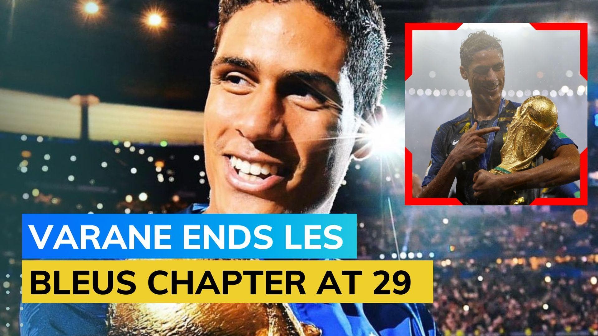 Raphael Varane announces retirement from International football