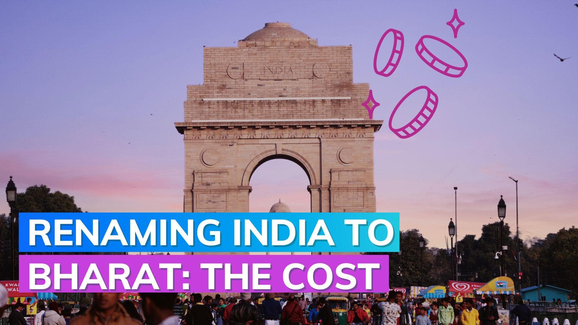 From 'India' to 'Bharat': The price tag of renaming our nation