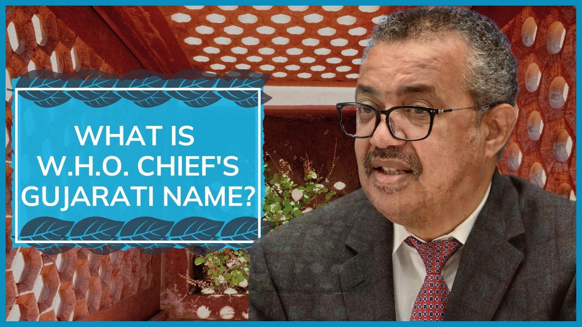 Watch | PM Modi gives his 'good friend' and WHO chief a Gujarati name