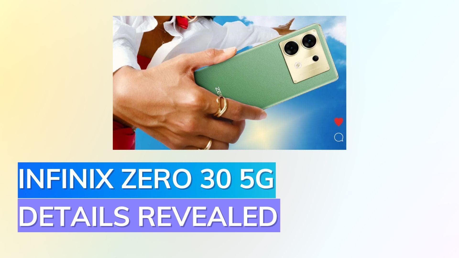 Infinix Zero 30 5G design and specs officially revealed