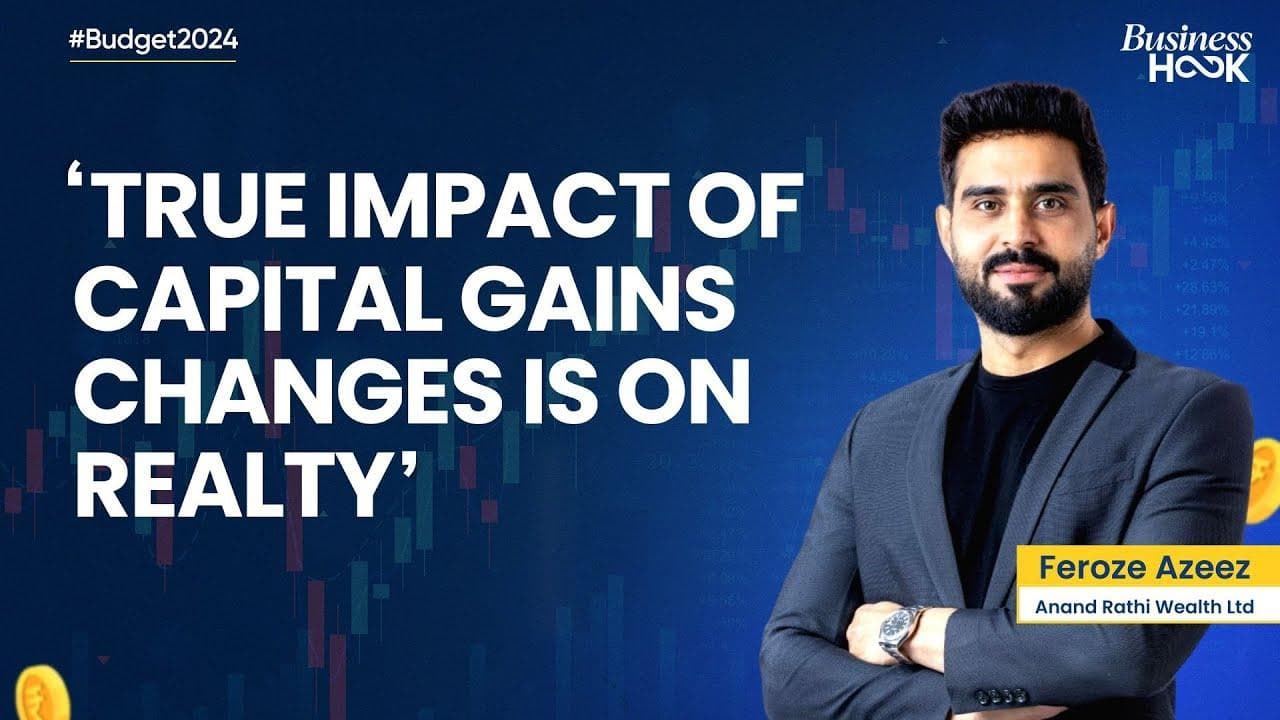 Budget 2024: Feroze Azeez, Anand Rathi Wealth Ltd On Impact On Investors | Avni Raja
