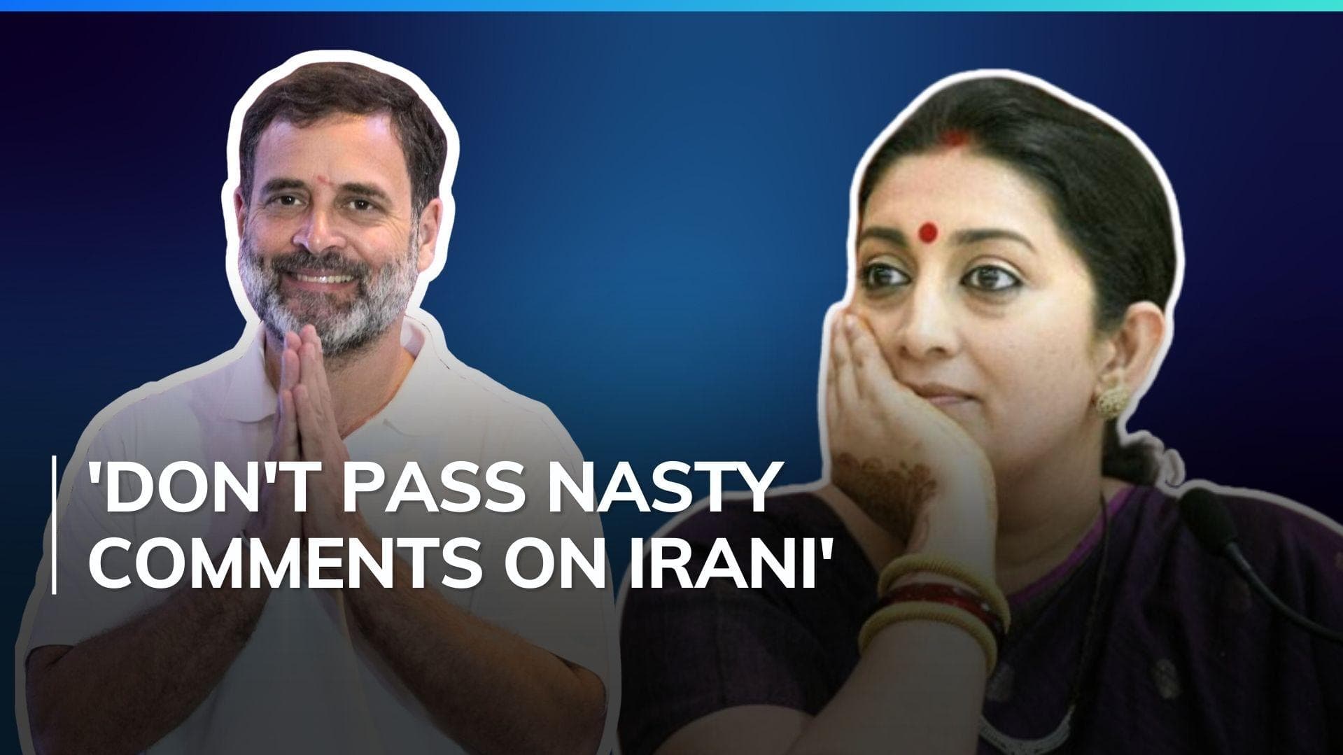 'Insulting sign of weakness': Rahul Gandhi urges people not to attack Smriti Irani   